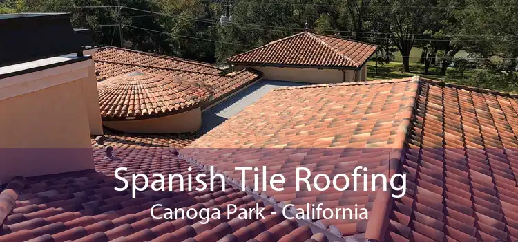 Spanish Tile Roofing Canoga Park - California