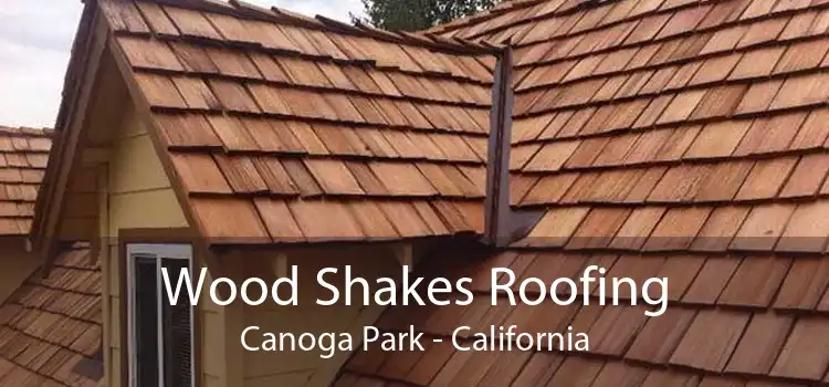 Wood Shakes Roofing Canoga Park - California